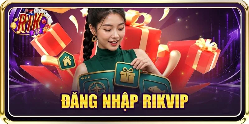 Đăng Nhập RIKVIP: Truy Cập Tài Khoản Chỉ Với 3 Bước