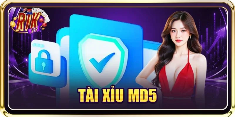 Tài Xỉu MD5: Cược Với Chuỗi Hash Xác Thực, Uy Tín TOP 1