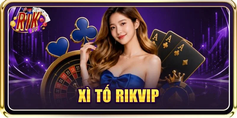 Xì Tố RIKVIP: Cá Cược Có Hiệu Quả Với Luật Chơi Mới 2026