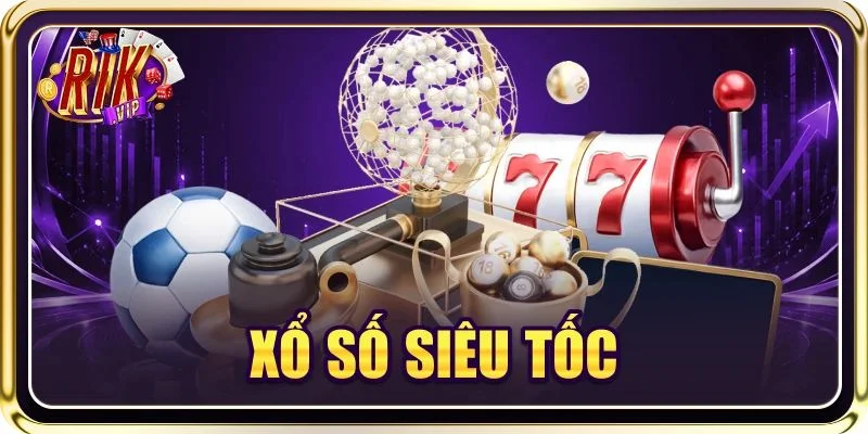 Xổ Số Siêu Tốc: Chốt Số Vài Phút, Cơ Hội Nhận 88 Tỷ Về Tay