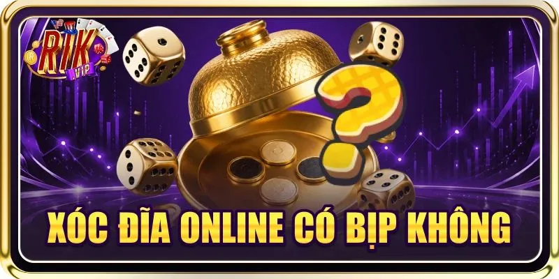 Xóc Đĩa Online Có Bịp Không? Giải Mã Cơ Chế Từng Ván Chơi